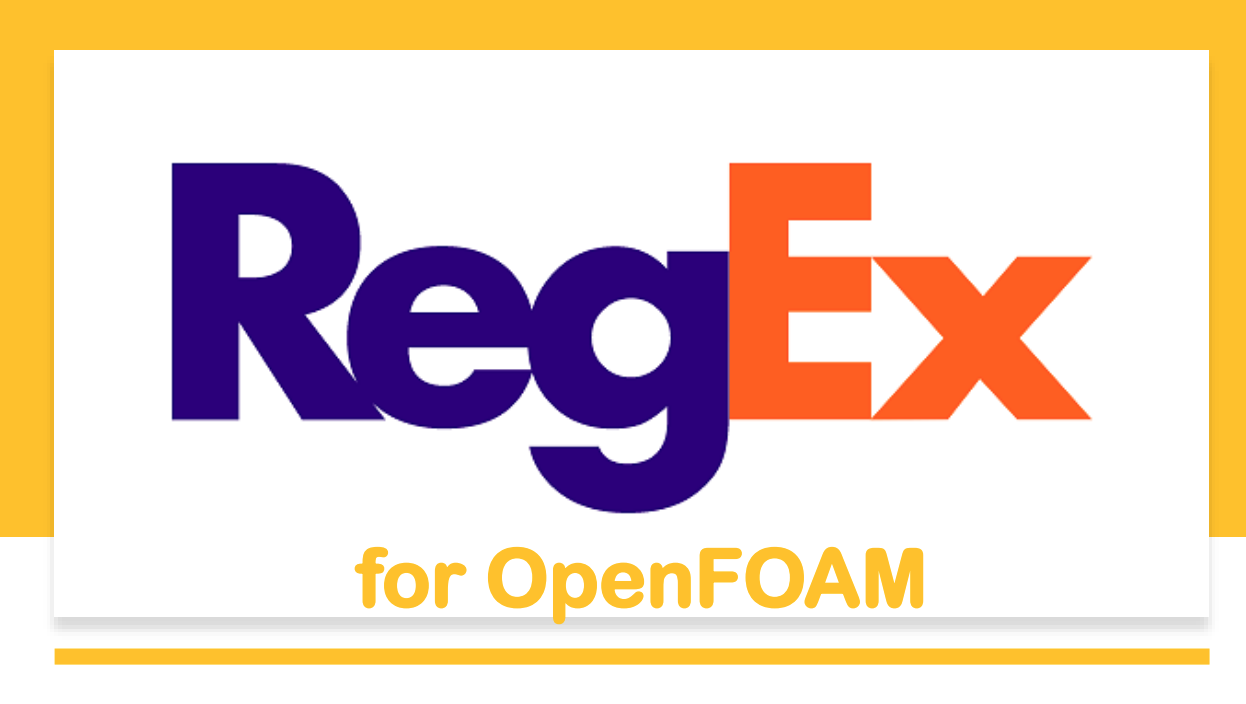 RegEx TIPS for OPENFOAM